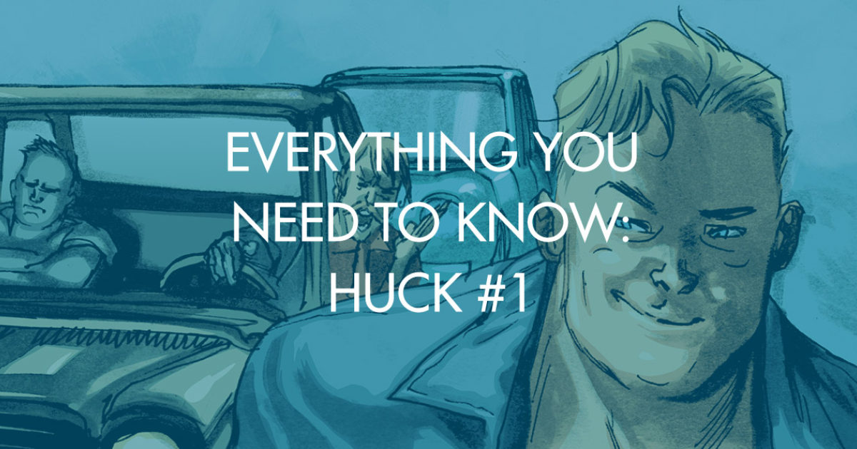 Everything You Need To Know Huck 1 Image Comics