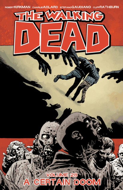 The Walking Dead, Vol. 28: A Certain Doom TP | Image Comics