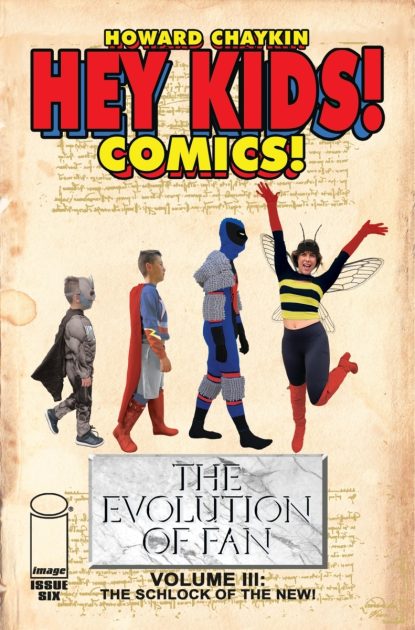 HEY KIDS! COMICS!, VOL. 3: THE SCHLOCK OF THE NEW #6 (OF 6) | Image Comics