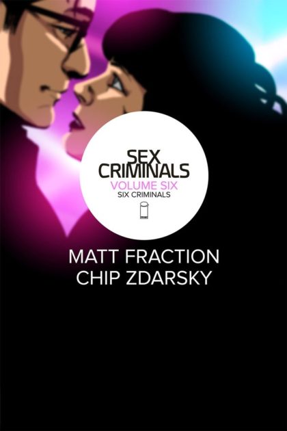 Sex Criminals Vol 6 Six Criminals Tp Image Comics 